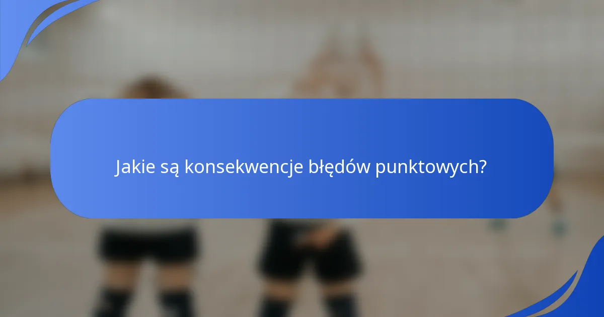 Jakie są konsekwencje błędów punktowych?